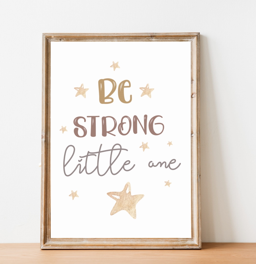 Be Strong little one -  plakat dla dzieci.jpg